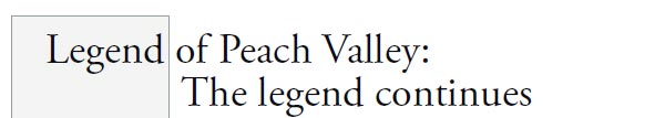 Legend of Peach Valley: The legend continues