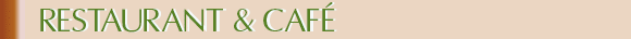 RESTAURANT & CAFE