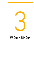 3
WORKSHOP